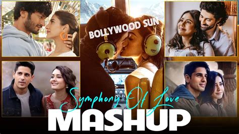 Symphony Of Love Mashup Jukebox 2024 | Arijit Singh Mashups | Arijit ...