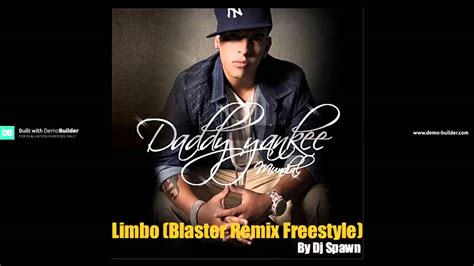 Daddy Yankee - Limbo (Blaster Remix Freestyle By Dj Spawn) - YouTube