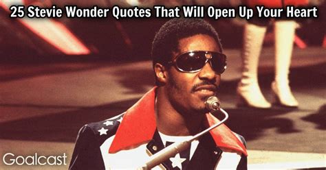 25 Stevie Wonder Quotes That Will Open Up Your Heart | Goalcast