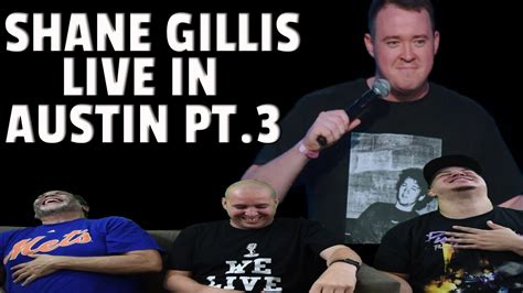 Shane Gillis Live In Austin Pt.3 | Stand Up Comedy | Reaction - YouTube