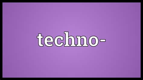 Techno- Meaning - YouTube