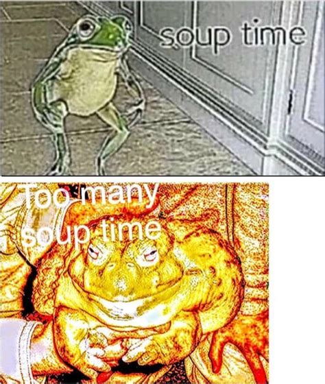 Soup Time Meme Frog