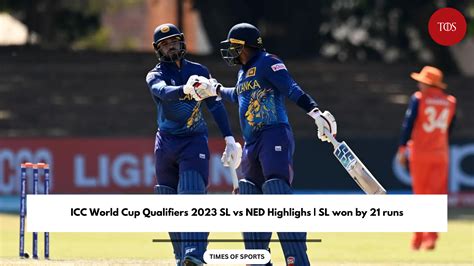 ICC World Cup Qualifiers 2023 SL vs NED Highlights | SL won by 21 runs