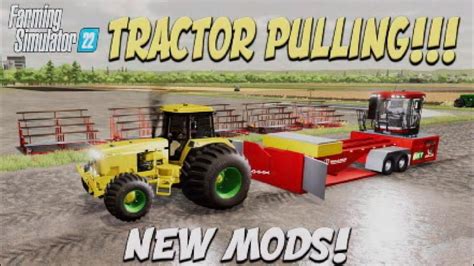 FS22 | NEW MODS! TRACTOR PULLING!!! (Review) Farming Simulator 22 | PS5 ...