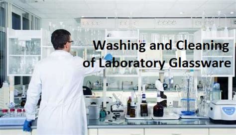 Washing and Cleaning of Laboratory Glassware - Pharma Egg