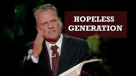 Hopeless Generation - Billy Graham (Minute Sermons) - YouTube