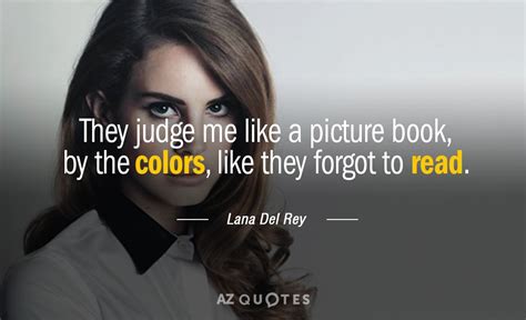 TOP 25 QUOTES BY LANA DEL REY (of 185) | A-Z Quotes