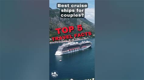 TOP 5 Cruise Ships for Couples - Travel Tips - Top Facts #travel # ...