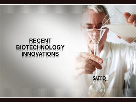 Recent biotechnology innovations