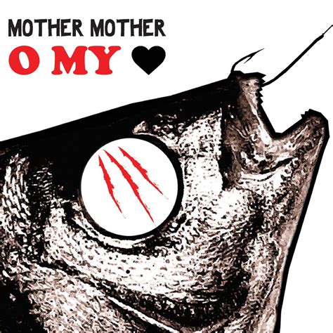 Mother Mother – O My Heart | RadioUTD