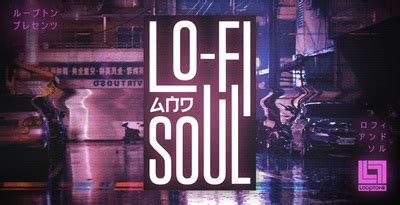 Lo-Fi Soul Sounds, Soulful House Loops, Deep Electronica Samples,