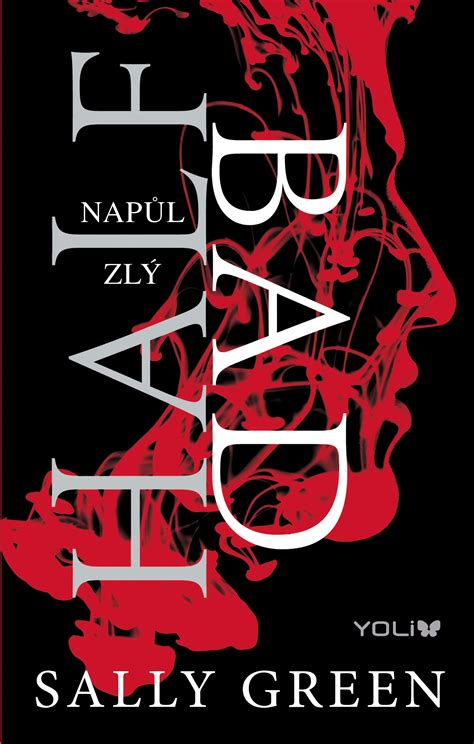 Sally Green: Half Bad 1: Napůl zlý – YOLI