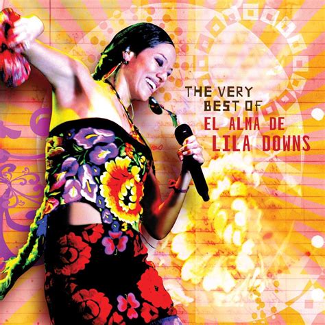 ‎The Very Best of el Alma de Lila Downs - Album by Lila Downs - Apple Music