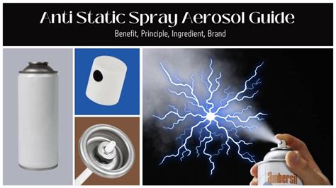 Anti Static Spray Aerosol Guide: Benefit, Principle, Ingredient, Brand