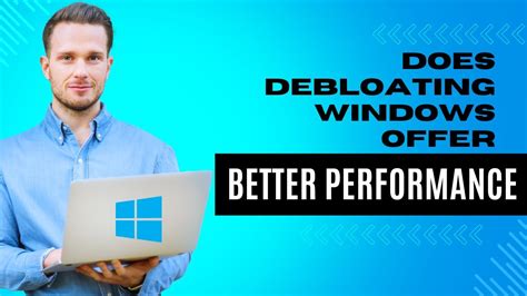 Does Debloating Windows Offer Better Performance - YouTube