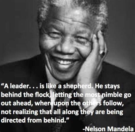 A leader is like a shepherd. Too true. | Mandela quotes, Nelson mandela ...