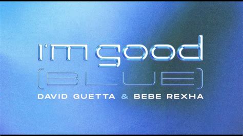 David Guetta & Bebe Rexha - I'm Good (Blue) - Dance/Club - Electronic ...