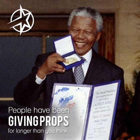 Props to Nelson Mandela - Nobel Peace Prize Winner www.cyberprops.com