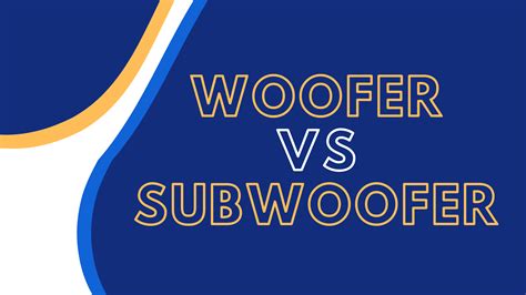 Woofer vs Subwoofer: What are the Differences? [2022]