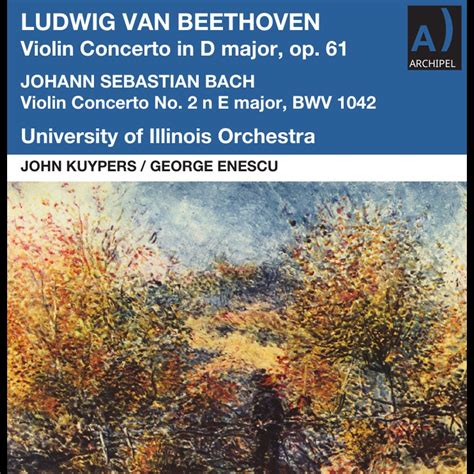 ‎Beethoven: Violin Concerto in D Major, Op. 61 - J.S. Bach: Violin ...