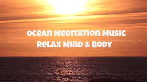 Ocean Meditation Music Relax Mind Body ⭐ - YouTube