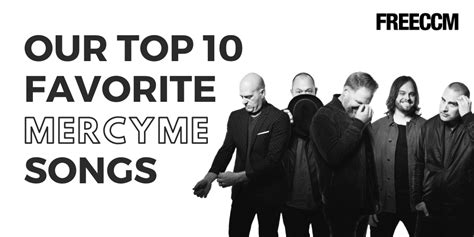 Our Top 10 Favorite MercyMe Songs | Freeccm.com