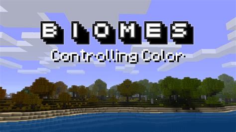 Biomes: Controlling Color Minecraft Blog