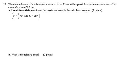 Solved 10. The circumference of a sphere was measured to be | Chegg.com