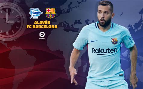 When and where to watch Alavés v FC Barcelona