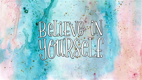 Believe In Yourself Desktop Wallpapers - Wallpaper Cave