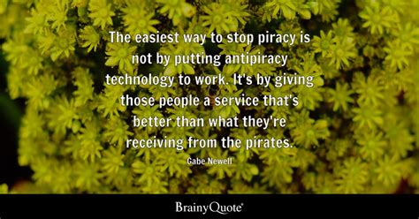 Gabe Newell - The easiest way to stop piracy is not by...