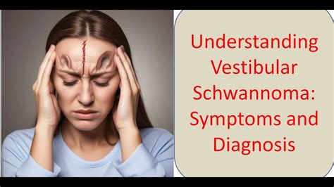 Understanding Vestibular Schwannoma: Symptoms and Diagnosis - YouTube