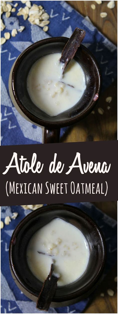 Atole de Avena combines milk, sugar, oats and cinnamon in a traditional ...