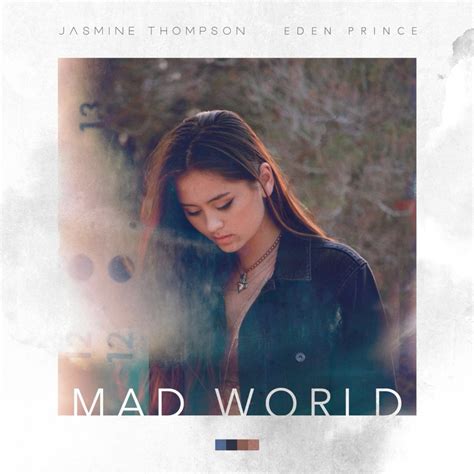 Jasmine Thompson – Mad World (Eden Prince Remix) Lyrics | Genius Lyrics