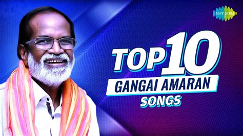 Top 10 Songs of Gangai Amaran | En Iniya Pon Nilave | Chendoora Poove ...