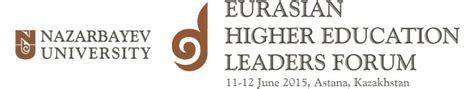 IV Eurasian Higher Education Leaders Forum Astana, Kazakhstan