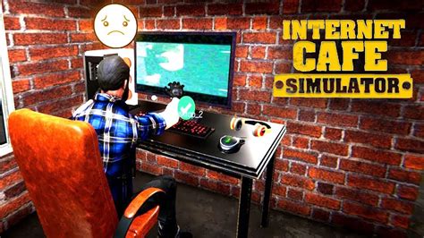 KENDİ INTERNET KAFEMİ AÇTIM // İnternet Cafe Simulator - YouTube