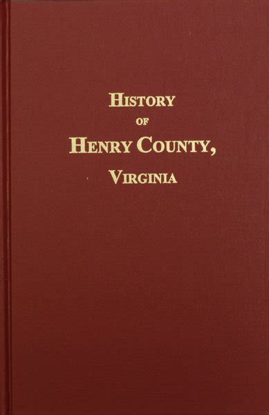 Henry County, Virginia, History of. | Southern Historical Press, Inc.