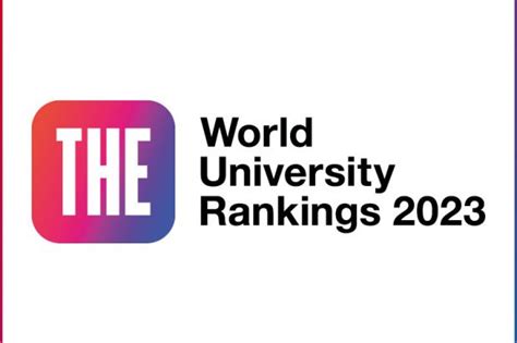 THE World University Rankings 2023 Released | Times Higher Education (THE)