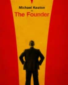 The Founder (The Founder) Cast and Crew, The Founder Hollywood Movie ...