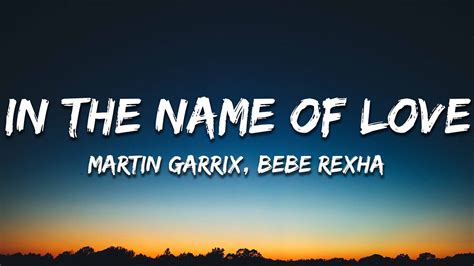 Martin Garrix & Bebe Rexha - In The Name Of Love (Lyrics) - YouTube