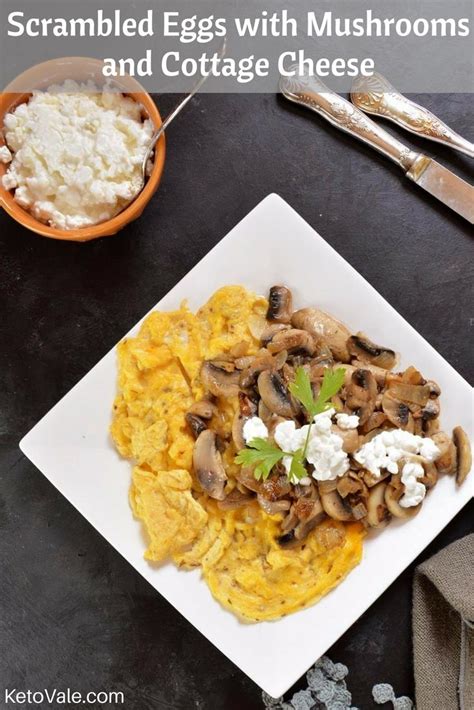 Scrambled Eggs with Mushrooms and Cottage Cheese | Keto Vale