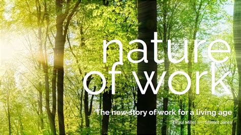 Nature of Work – your organization is alive. Now what? - Love That Design