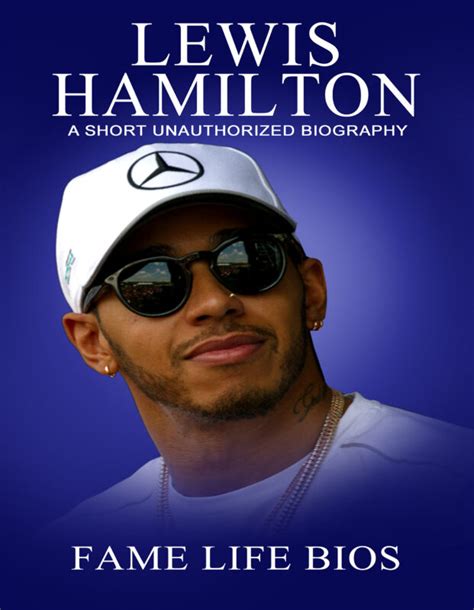 Lewis Hamilton: A Short Unauthorized Biography | Fame Life Bios