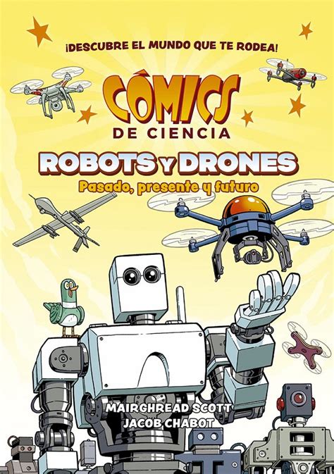 Cómics de ciencia. Robots y drones. Pasado, presente y futuro ...