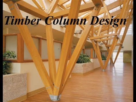 Timber Column Design - YouTube