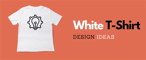 White T-shirt Design Ideas: The Perfect Guide in 2024