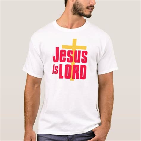 Jesus is Lord christian design T-Shirt | Zazzle