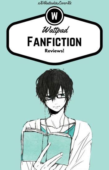 [COMPLETE] Wattpad Fanfiction Reviews! - Ezekiel T. A. - Wattpad