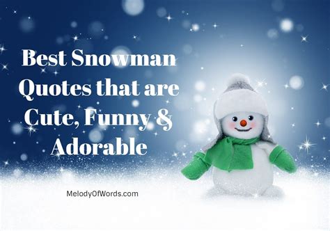 50 Best Snowman Quotes That Are Cute, Funny & Adorable | Snowman quotes ...